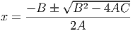            √-----------
    --B----B2----4AC--
x =         2A
      