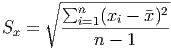      ∘ ∑n-----------2
S  =   --i=1(xi --x)
 x         n - 1
      