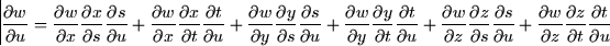 \begin{displaymath}
\frac{\partial w}{\partial u} = \frac{\partial w}{\partial x...
 ... z} \frac{\partial z}{\partial t} \frac{\partial t}{\partial u}\end{displaymath}