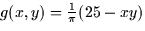 $g(x,y) = \frac{1}{\pi}(25 - xy)$