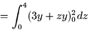 \begin{displaymath}
= \int_0^4 (3y + zy)_0^2 dz \end{displaymath}