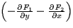 $\left(
-\frac{\partial F_1}{\partial y} - \frac{\partial F_2}{\partial x} \right)$