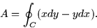 \begin{displaymath}
A = \oint_C (xdy - ydx).\end{displaymath}