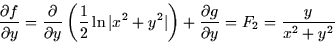 \begin{displaymath}
\frac{\partial f}{\partial y} = \frac{\partial}{\partial y}\...
 ...ght) + \frac{\partial g}{\partial y} = F_2 =
\frac{y}{x^2+ y^2}\end{displaymath}