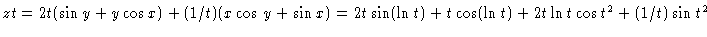 $\Pd{z}{t} = 2t (\sin y + y\cos x) +
(1/t) (x\cos y + \sin x) = 2t \sin (\ln t) + t \cos (\ln t) + 2t \ln t
\cos t^2 + (1/t) \sin t^2$