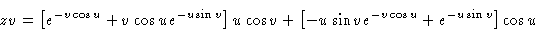 \begin{displaymath}\Pd{z}{v} = \left[e^{-v\cos u} + v\cos u e^{-u\sin v}\right]u...
...
\left[ -u\sin v e^{-v\cos u} + e^{-u\sin v} \right] \cos u
\end{displaymath}