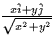 $\frac{x\hat{i} +
y\hat{j}}{\sqrt{x^2 + y^2}}$