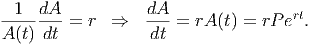   1  dA            dA                rt
A-(t)-dt = r  ⇒    dt-=  rA(t) = rP e .
