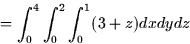 \begin{displaymath}
= \int_0^4 \int_0^2 \int_0^1 (3+z) dx dy dz \end{displaymath}