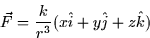 \begin{displaymath}
\vec{F} = \frac{k}{r^3}(x \hat{i} + y \hat{j} + z \hat{k})\end{displaymath}