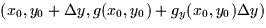 $(x_{0},y_{0}+\Delta
y,g(x_{0},y_{0})+g_{y}(x_{0},y_{0})\Delta y)$