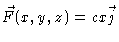 $\vec{F}(x,y,z) = c x \vec{j}$