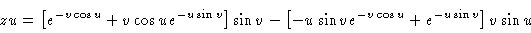 \begin{displaymath}\Pd{z}{u} = \left[e^{-v\cos u} + v\cos u e^{-u\sin v}\right]\...
...
\left[ -u\sin v e^{-v\cos u} + e^{-u\sin v} \right] v\sin u
\end{displaymath}