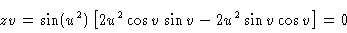 \begin{displaymath}\Pd{z}{v} = \sin(u^2) \left[ 2u^2\cos v \sin v -2u^2\sin v \cos
v\right] = 0
\end{displaymath}