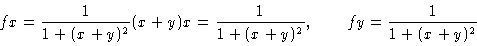 \begin{displaymath}\Pd{f}{x} = \frac{1}{1+(x+y)^2} \Pd{(x+y)}{x} = \frac{1}{1+(x+y)^2},
\qquad \Pd{f}{y} = \frac{1}{1+(x+y)^2}
\end{displaymath}