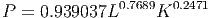 P = 0.939037L0.7689K0.2471
