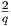 2
q