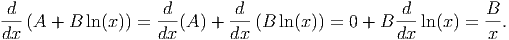 -d-                 d--      d--                  d--        B-
dx (A + B  ln (x )) = dx(A ) + dx (B ln (x)) = 0 + B dx ln(x ) = x .
