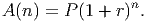                 n
A(n ) = P (1 + r) .
