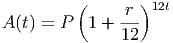          (     r )12t
A (t) = P   1 + 12-
