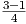 3-1
-4-