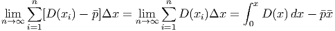     ∑n                      ∑n             ∫ �x
lim     [D (xi) - �p]Δx  = lim     D (xi)Δx  =     D (x )dx - �p�x
n→∞ i=1                 n→∞  i=1             0
