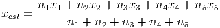�xest = n1x1-+-n2x2-+--n3x3-+-n4x4-+-n5x5-
            n1 + n2 + n3 + n4 + n5
